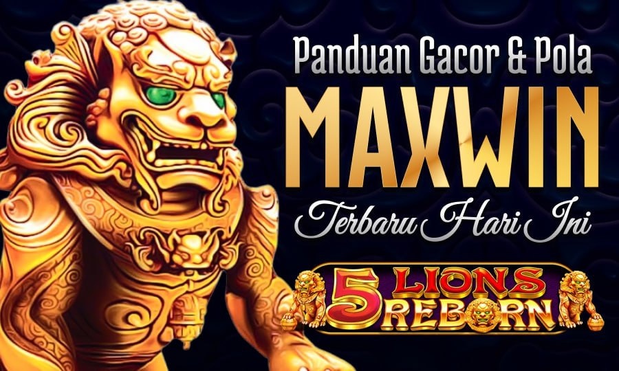 5 Lions Reborn Gacor 2025: Rahasia Maxwin Tiap Spin Terbongkar!