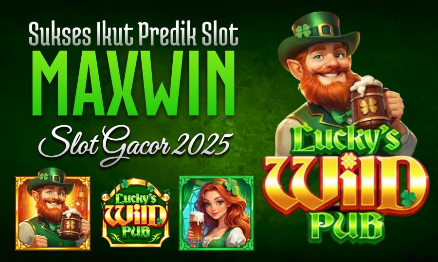 Lucky Wild Pub Slot Pragmatic Gacor Hari Ini: Kisah Sukses Pemain Profesional Menuju Prediksi Maxwin 2025