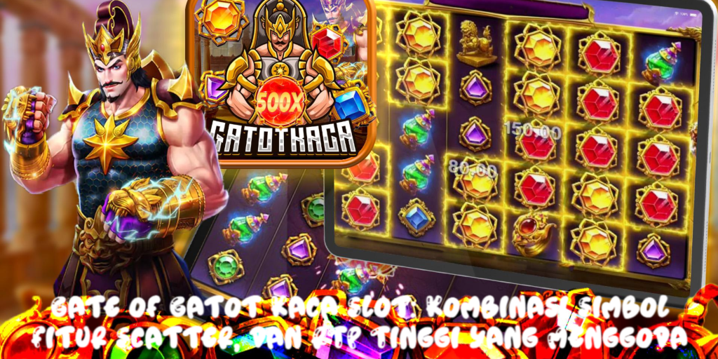 Sensasi Spin di Dunia Gatot Kaca: Review Lengkap Game Slot Gacor Terbaru 2025